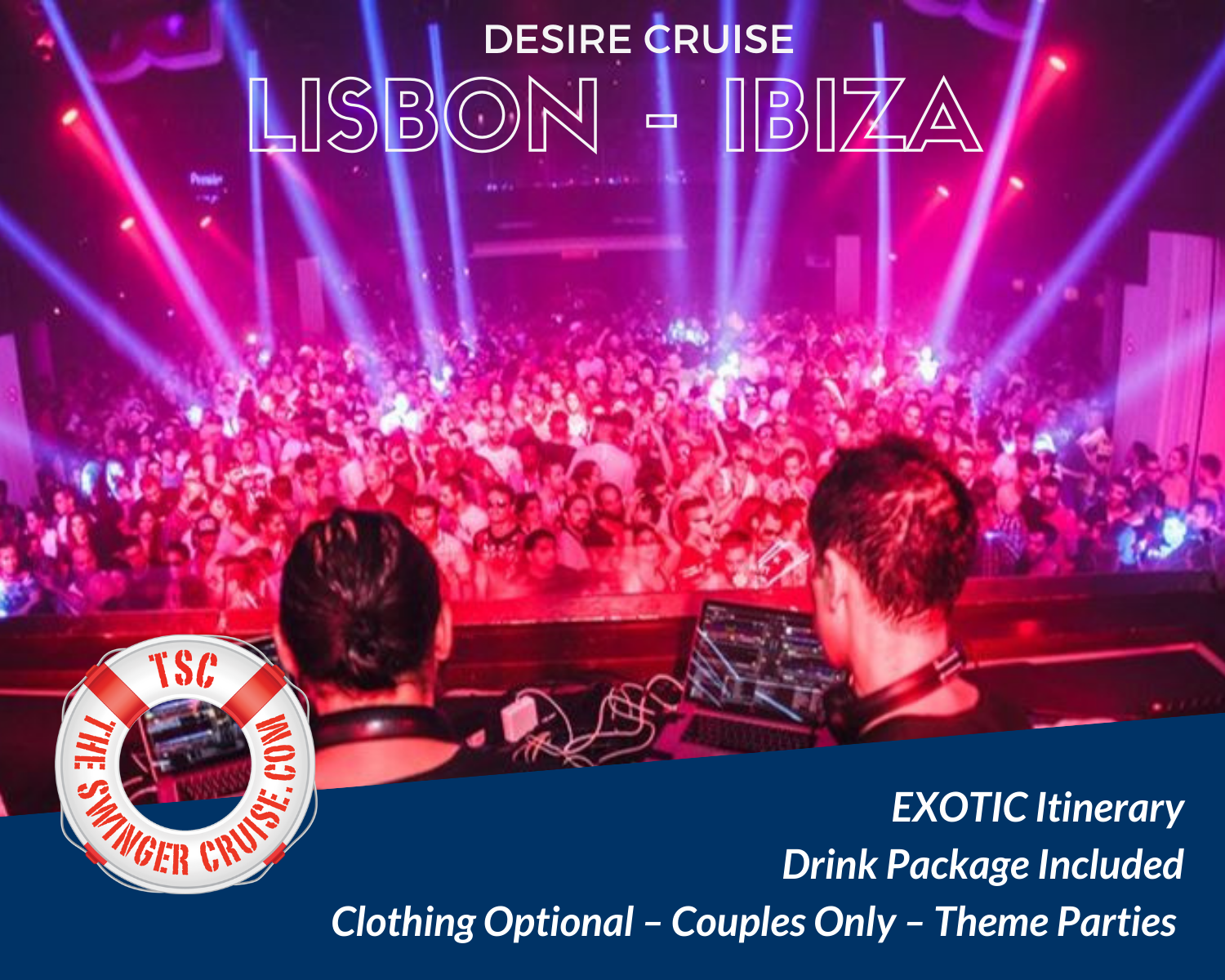 Desire Lisbon and Ibiza Cruise May 2022